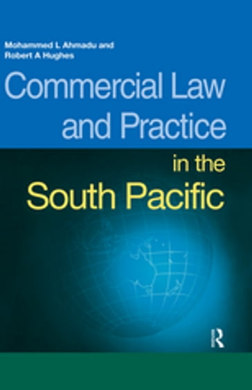 Commercial Law and Practice in the South Pacific - Mohammed L. Ahmadu - Robert Hughes