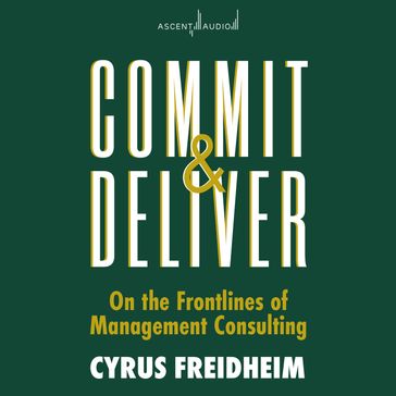 Commit and Deliver - Cyrus Freidheim