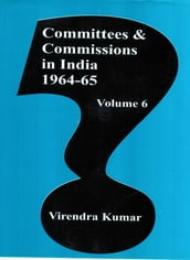 Committies And Commissions In India 1947-73 (1964-65)