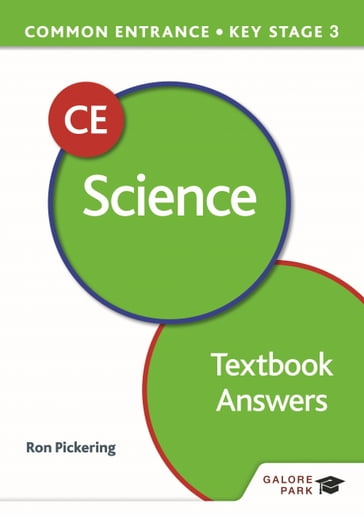 Common Entrance 13+ Science for ISEB CE and KS3 Textbook Answers - Ron Pickering