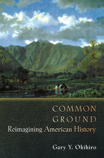 Common Ground - Gary Y. Okihiro