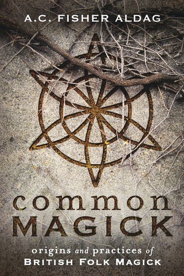 Common Magick - A.C. Fisher Aldag