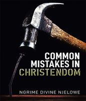 Common Mistakes In Christendom