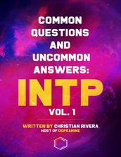 Common Questions and Uncommon Answers: Intp Vol. 1