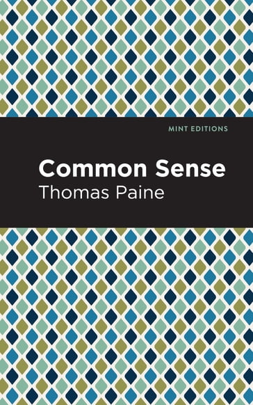 Common Sense - Thomas Paine - Mint Editions