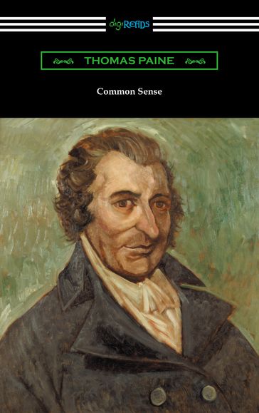 Common Sense (with a Biographical Introduction by John M. Robertson) - Thomas Paine