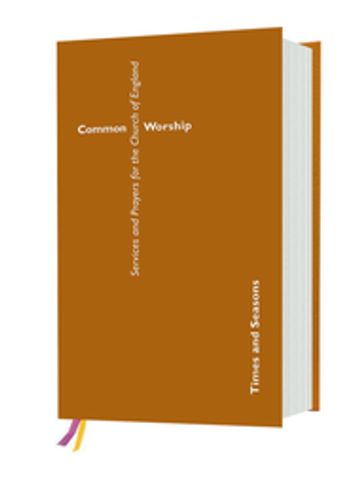 Common Worship: Times and Seasons - Church Of England