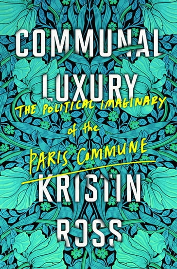 Communal Luxury - Kristin Ross