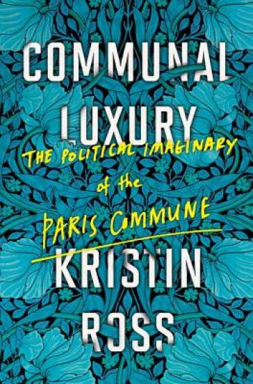 Communal Luxury - Kristin Ross