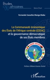La Communauté économique des États de l Afrique centrale (CEEAC)