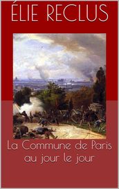 La Commune de Paris au jour le jour