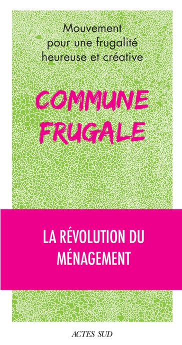 Commune frugale - Collectif - Mouvement pour une frugalité heureuse