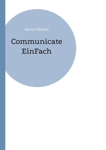 Communicate EinFach - Marion Wolters