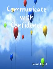 Communicate with Confidence