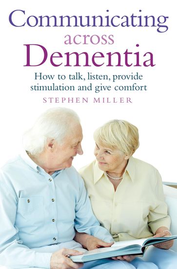 Communicating Across Dementia - Stephen Miller