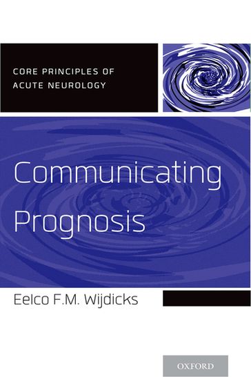 Communicating Prognosis - Eelco F.M. Wijdicks