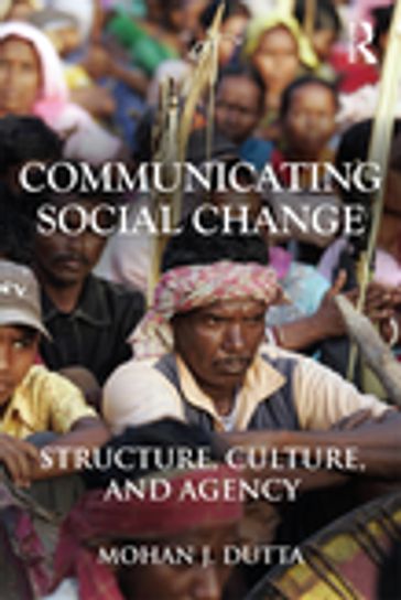 Communicating Social Change - Mohan J. Dutta