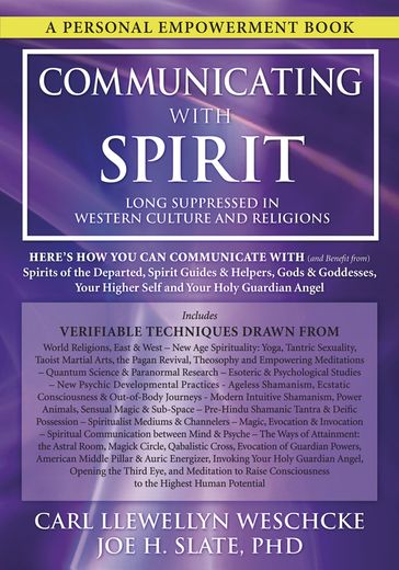 Communicating with Spirit - Carl Llewellyn Weschcke - Joe H. Slate PhD