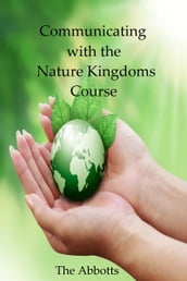 Communicating with the Nature Kingdoms Course