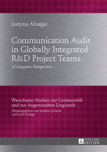 Communication Audit in Globally Integrated R«U38»D Project Teams - Justyna Alnajjar - Sambor Grucza