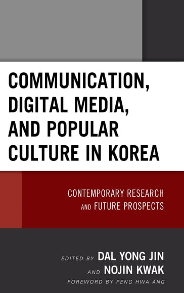 Communication, Digital Media, and Popular Culture in Korea - Eyun-Jung Ki - Seungahn Nah - Ji-Hyun Ahn - Younghan Cho - Yongick Jeong - Seok Kang - Jeong-Nam Kim - Min-sun Kim - Narae Kim - Yeojin Kim - Yeuseung Kim - Yong-Chan Kim - Youna Kim - Yung Soo Kim - Nojin Kwak - Hye-ryeon Lee - Hye-Jin Paek - Ahran Park - Ji Hoon Park - Namkee Park - Yoonmo Sang - Minsun Shim - Jae-Hwa Shin - Hye Seung Chung - Hun Shik Kim - Shin Dong Kim - Yu Won Oh - Chang Sup Park - Kyu Ho Youm - Professor  School of Communication  Simon Fraser University Kyong Yoon Yong Jin - University of British Col Kyong Yoon