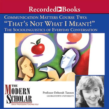 Communication Matters II: That's Not What I Meant! - Deborah Tannen
