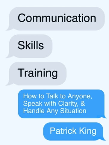 Communication Skills Training - Patrick King