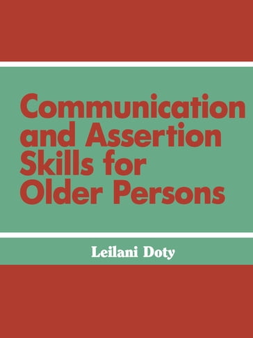 Communication and Assertion Skills for Older Persons - Leilani Doty