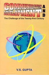 Communication and Development the Challenge of the Twenty-first Century