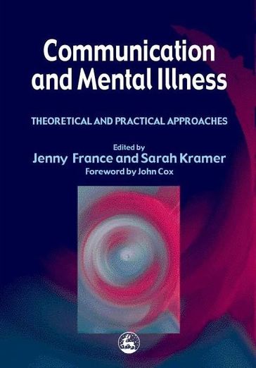 Communication and Mental Illness - Jenny France - Sarah Kramer