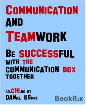 Communication and teamwork