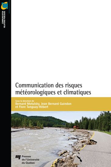 Communication des risques météorologiques et climatiques - Bernard Motulsky - Flore Tanguay-Hébert - Jean Bernard Guindon