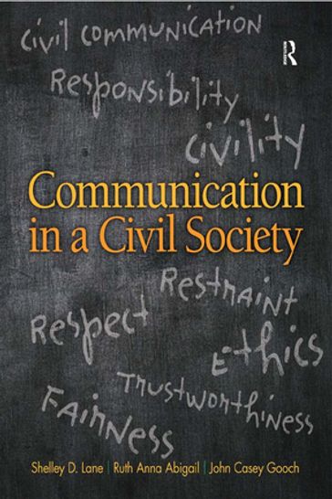 Communication in a Civil Society - Shelley D. Lane - Ruth Anna Abigail - John Casey Gooch