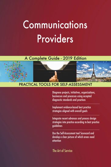 Communications Providers A Complete Guide - 2019 Edition - Gerardus Blokdyk