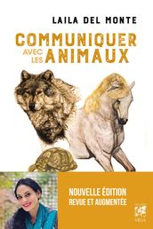 Communiquer avec les animaux - Nouvelle édition