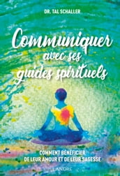 Communiquer avec ses guides spirituels