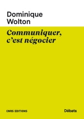 Communiquer, c est négocier