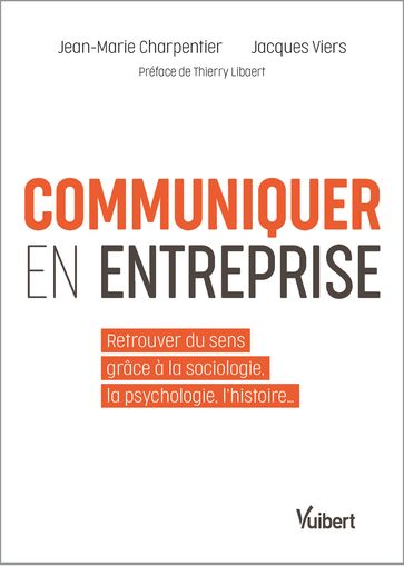 Communiquer en entreprise - Jean-Marie Charpentier - Jacques Viers