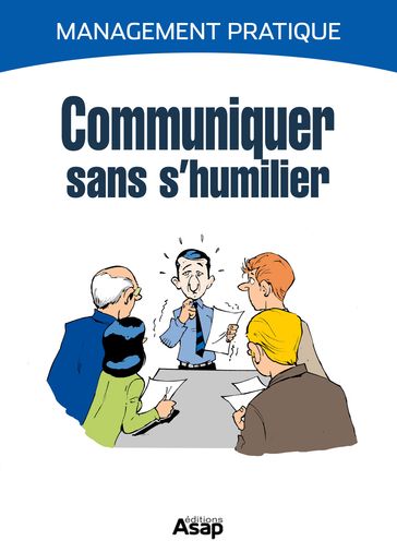 Communiquer sans s'humilier - Cuzacq Marie-Laure