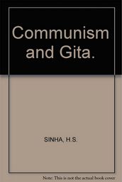 Communism And Gita A Philosophico-Ethical Study