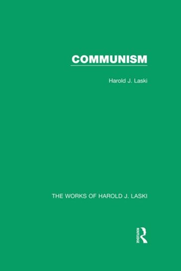 Communism (Works of Harold J. Laski) - Harold J. Laski