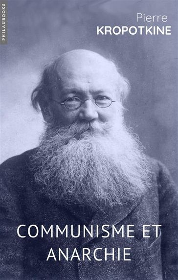 Communisme et anarchie - Pierre Kropotkine