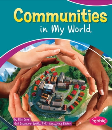 Communities in My World - Ella Cane - Gail Saunders-Smith