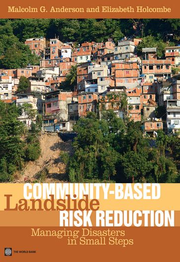 Community-Based Landslide Risk Reduction - Elizabeth Holcombe - Malcolm G. Anderson