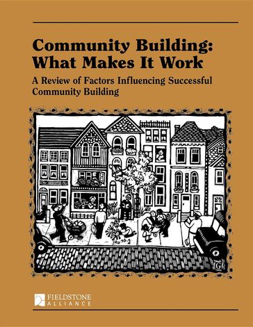 Community Building: What Makes It Work - Paul W. Mattessich - Wilder Research Center
