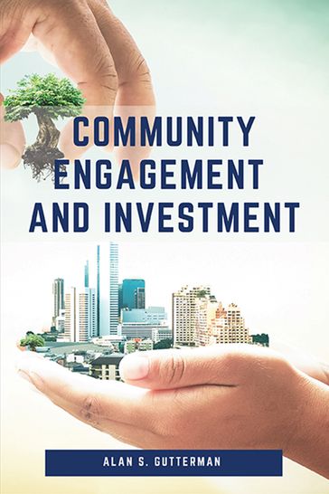 Community Engagement and Investment - PhD Dr Alan S. Gutterman