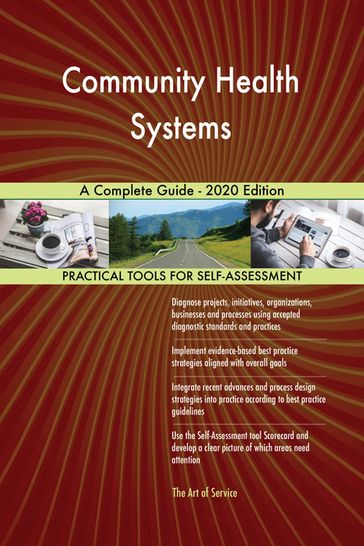 Community Health Systems A Complete Guide - 2020 Edition - Gerardus Blokdyk