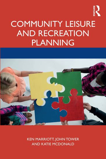 Community Leisure and Recreation Planning - Ken Marriott - John Tower - Katie McDonald