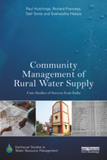 Community Management of Rural Water Supply - Paul Hutchings - Richard Franceys - Stef Smits - Snehalatha Mekala