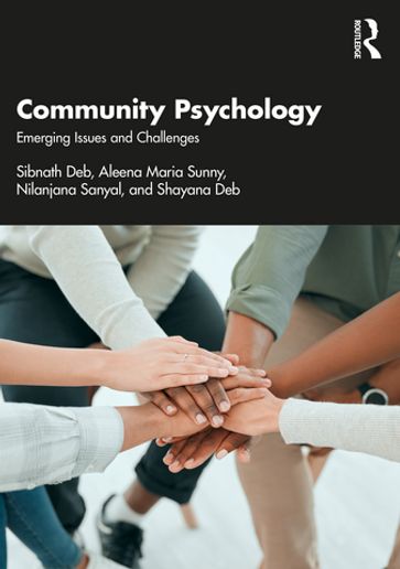 Community Psychology - Sibnath Deb - Aleena Maria Sunny - Nilanjana Sanyal - Shayana Deb